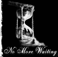 No More Waiting : Démo 2011
